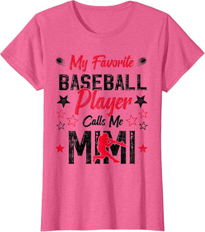 My Favorite Baseball Player Calls me Mimi for Baseball mom