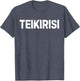 Funny Saying Take It Easy Teikirisi Spanish Mexican Joke Gag