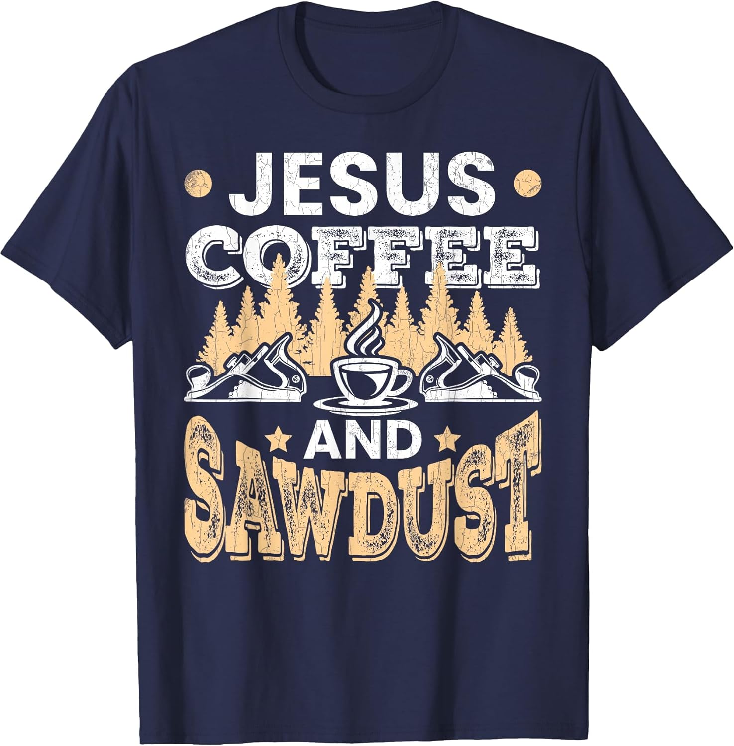 Carpenter Coffee and Sawdust Wood Worker Woodworking Graphic
