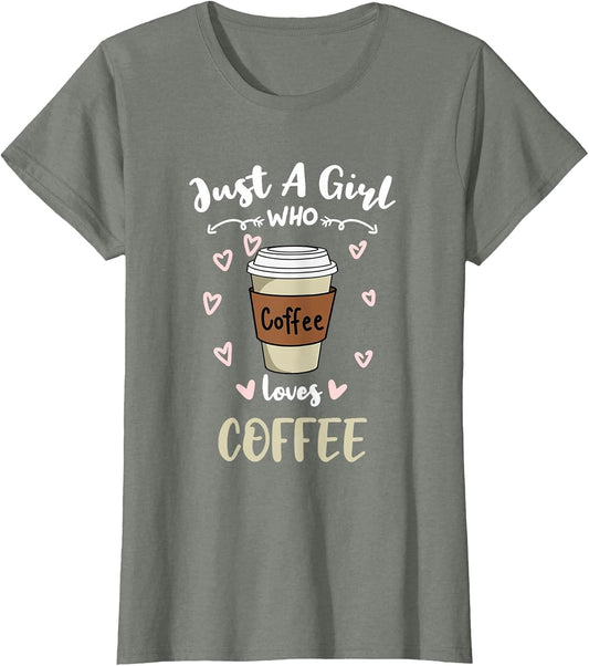 Just A Girl Who Loves Coffee