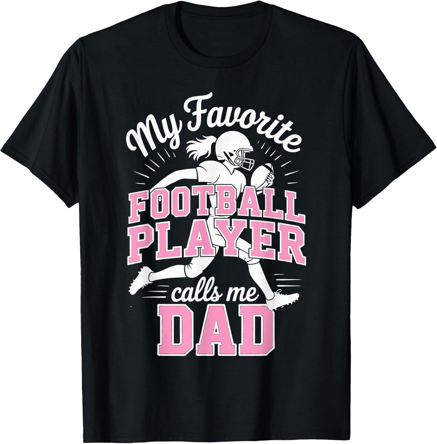 Favorite Girl Football Player Calls Me Dad Daughter Pink