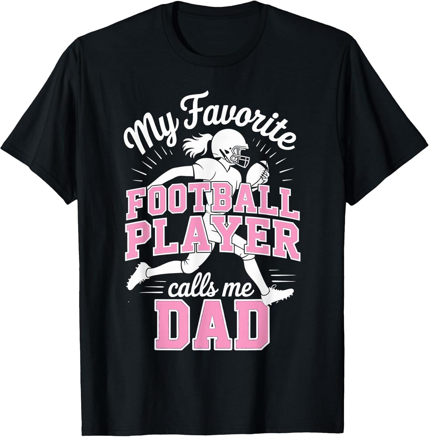 Favorite Girl Football Player Calls Me Dad Daughter Pink