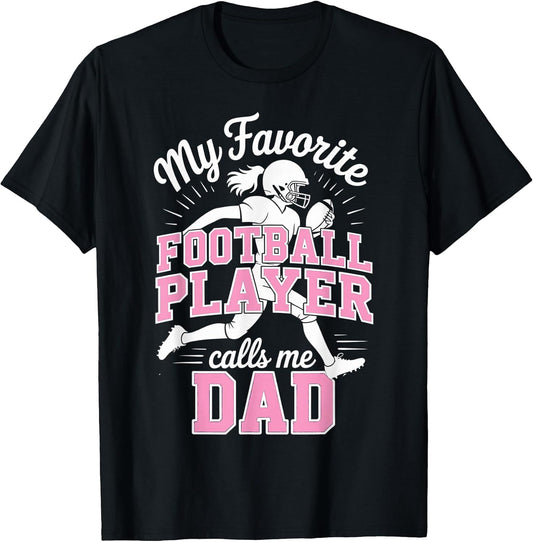 Favorite Girl Football Player Calls Me Dad Daughter Pink