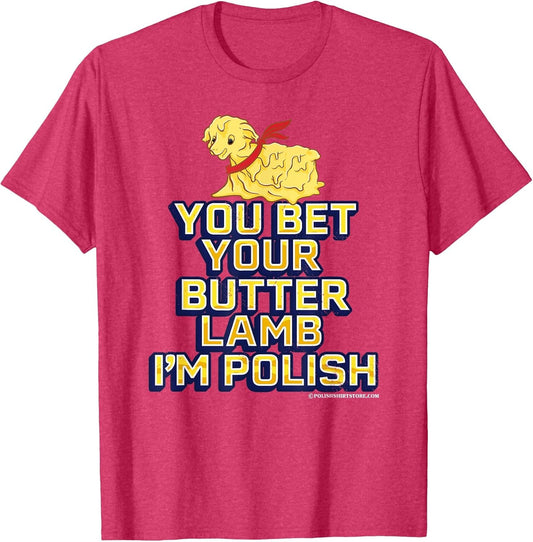 You Bet Your Butter Lamb I'm Polish American Easter