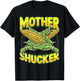 Mother Shucker Corn Lover Cob Mom Pun Maize Farmer Men Women