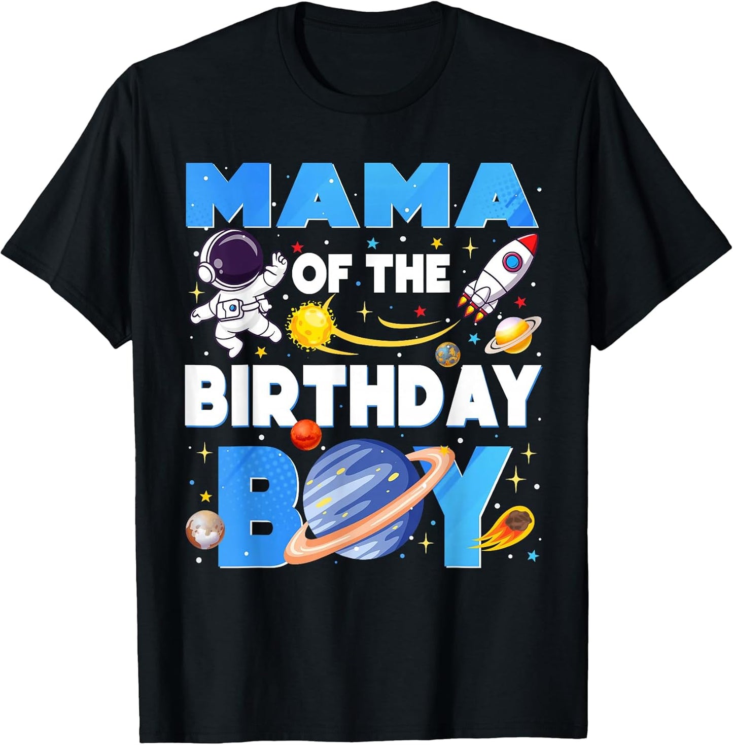 Family Space Planets Mama of The Birthday Boy Astronaut