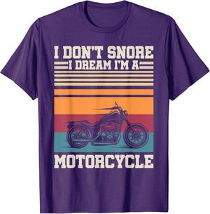 I Dont Snore I Dream Im A Motorcycle Funny Sport Retro Biker