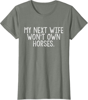 My Next Wife Won't Own Horses