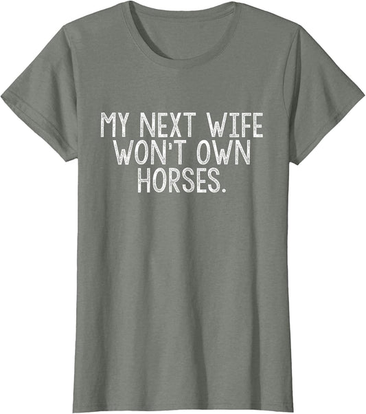 My Next Wife Won't Own Horses