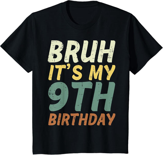 Bruh Its My 9th Birthday Retro Color 9 Bday Party Boys Girls