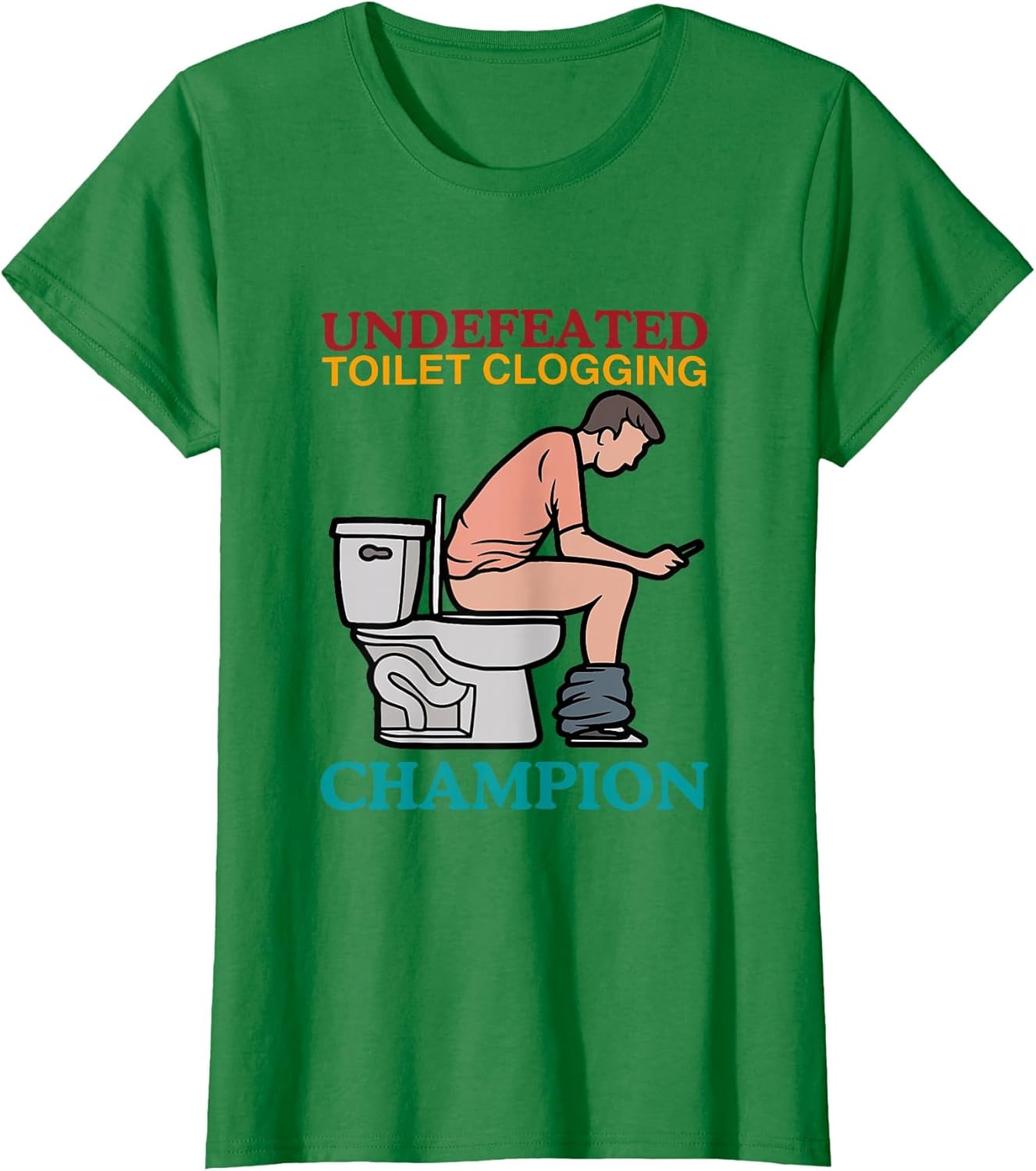 Undefeated Toilet Clogging Champion Funny Design