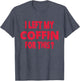 I Left My Coffin for This Funny Scary Halloween
