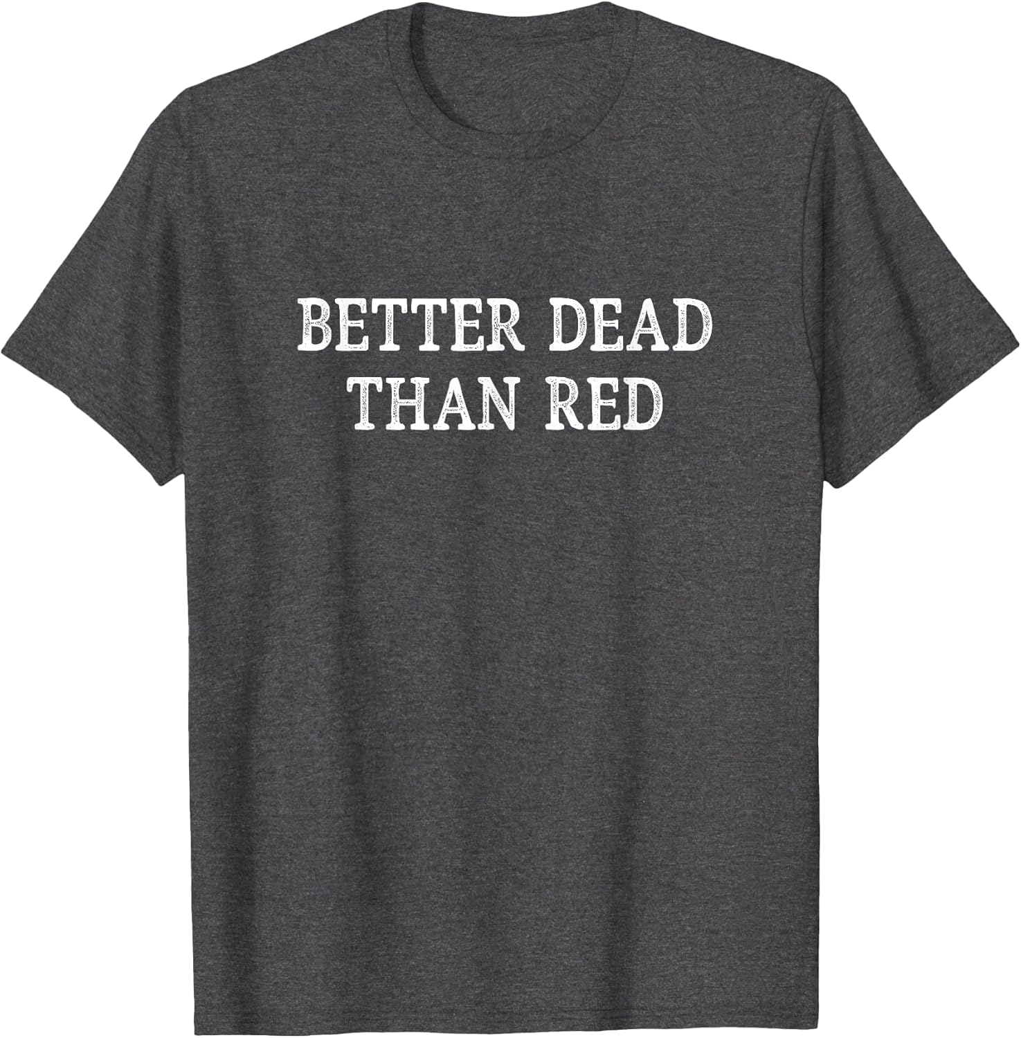 Better Dead Than Red - Vintage Style