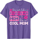 Mother's Day I'm Not Like A Regular Mom I'm A Cool Mom