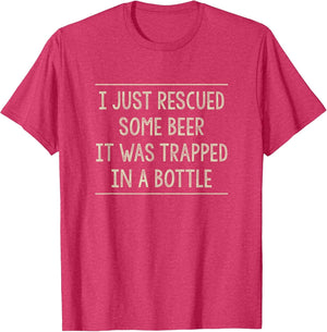 I Just Rescued Some Beer - It was Trapped in A Bottle