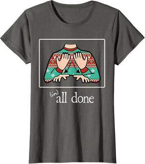 All Done Sign Language Speech Ugly Xmas Sweater Teacher Sped
