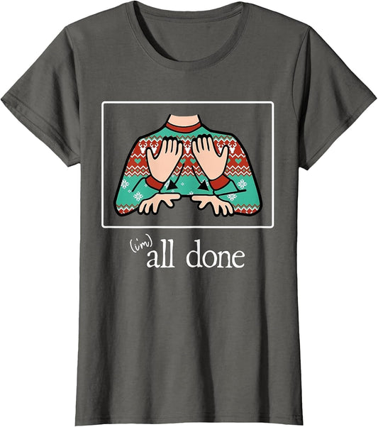 All Done Sign Language Speech Ugly Xmas Sweater Teacher Sped