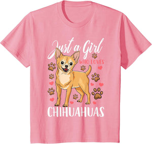 Chihuahua Just A Girl Who Loves Chihuahuas Gift