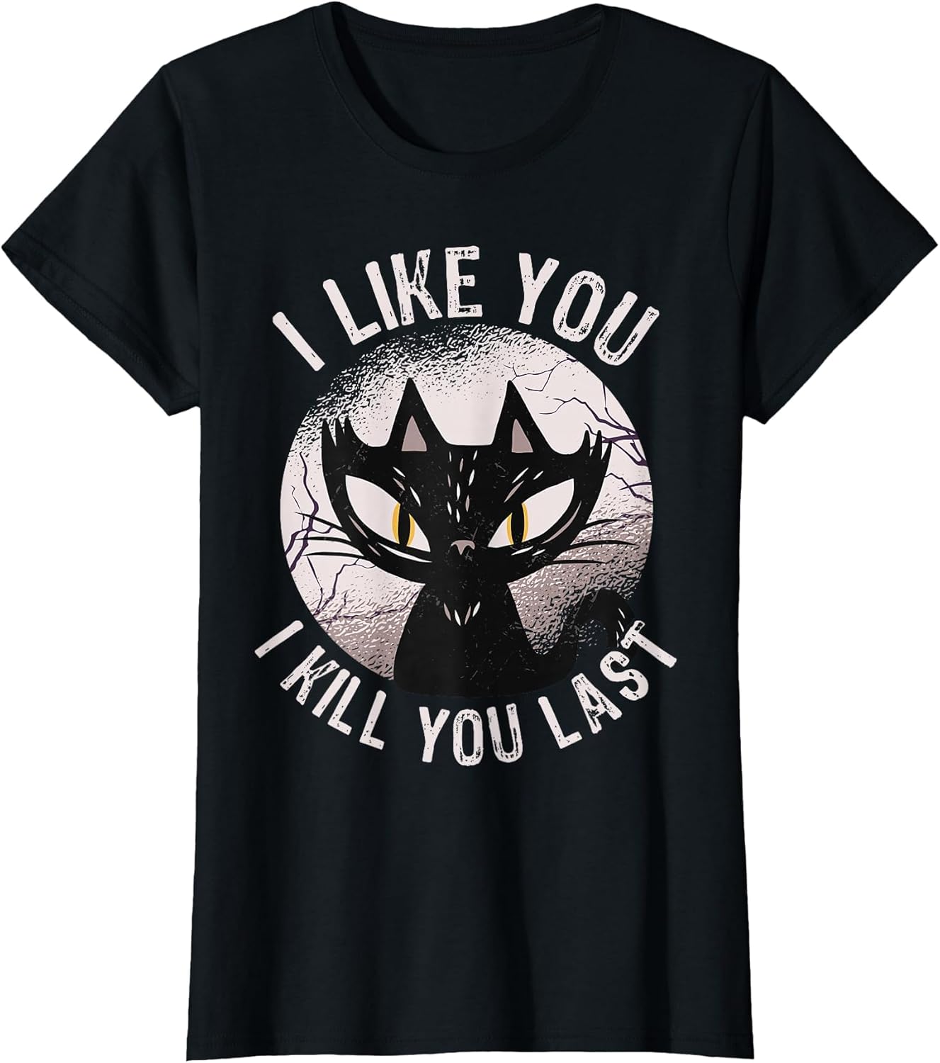 I Like You I Kill You Last Funny Horror Cat Men Women