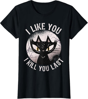 I Like You I Kill You Last Funny Horror Cat Men Women
