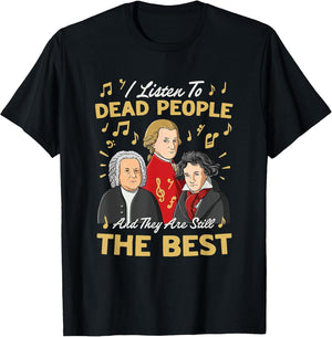 I Listen to Dead People Classical Music