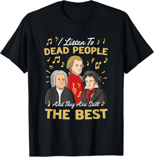 I Listen to Dead People Classical Music