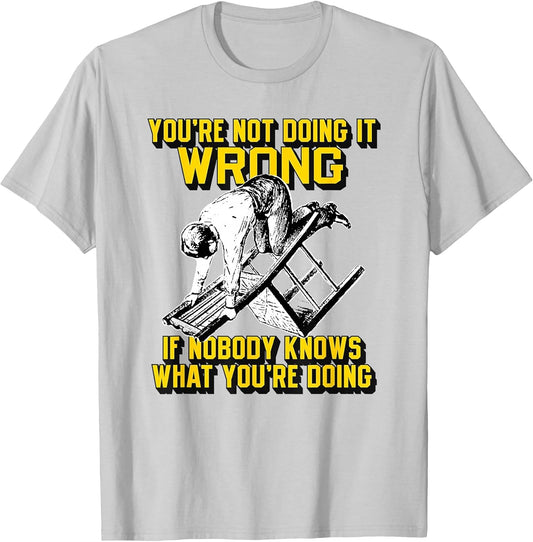 You're not Doing it Wrong if Nobody Knows What You're Doing
