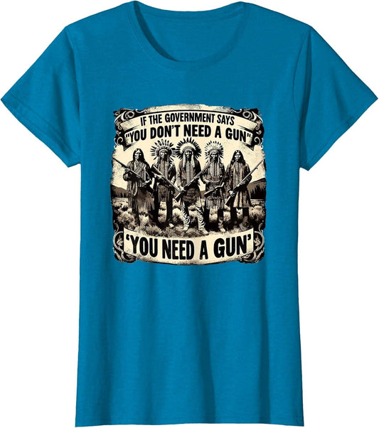 If Government Says You Don't Need A Gun Funny