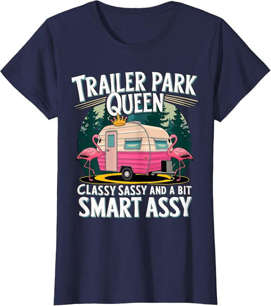 Trailer Park Queen Classy Sassy and a bit Smart Assy Camping