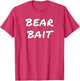 Bear Bait Funny Gay Bear Hunter Pride Merch