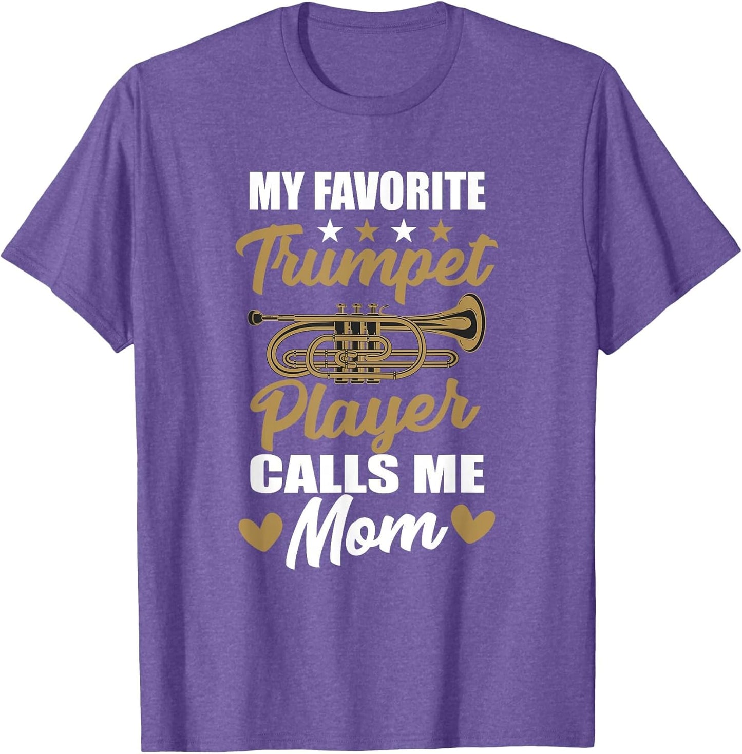 My Favorite Trumpet Player Calls Me Mom Musician Clothes