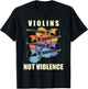 Violins Not Violence Fiddle Player Violinist Peace Orchestra