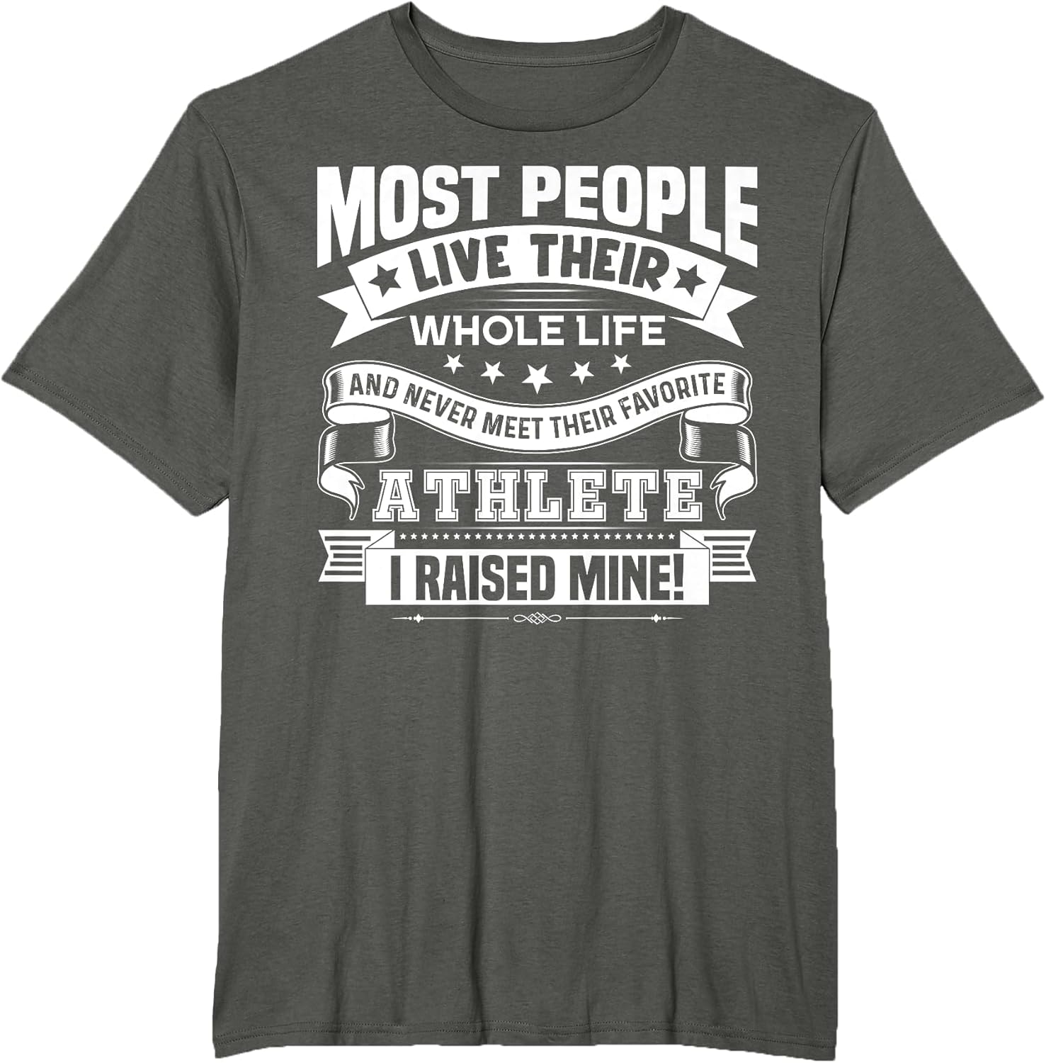 Raised Mine Favorite Athlete Proud Mom Dad of Sport Athlete
