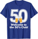50th Birthday 50 Years Welcome to The 50's Club