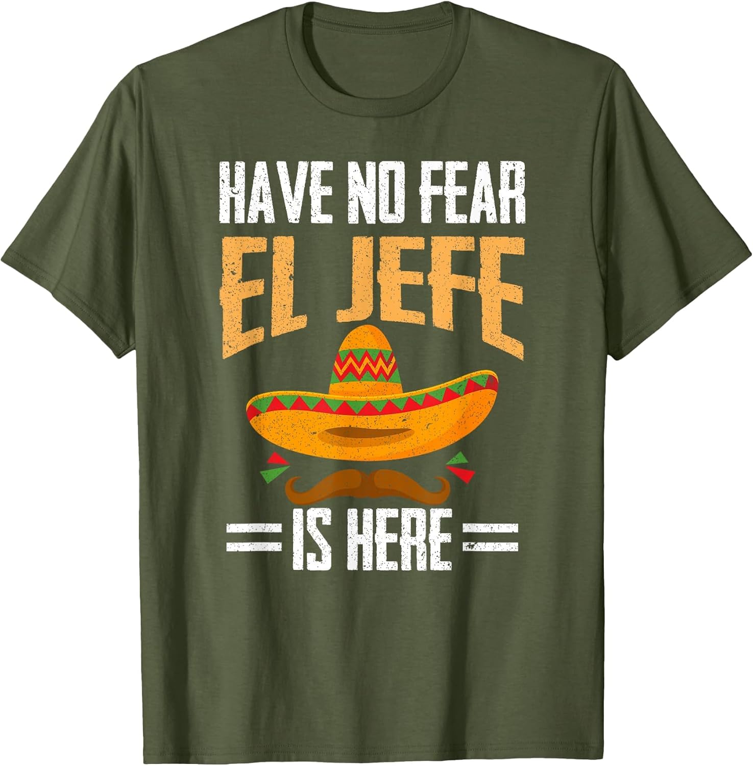 Have No Fear El Jefe is Here Spanish Mexican Cinco de Mayo