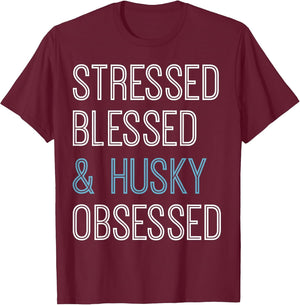 Stressed Blessed & Husky Obsessed - Siberian Husky