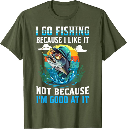 I-Go Fishing Because I-Like It Not Because I'm Good at It
