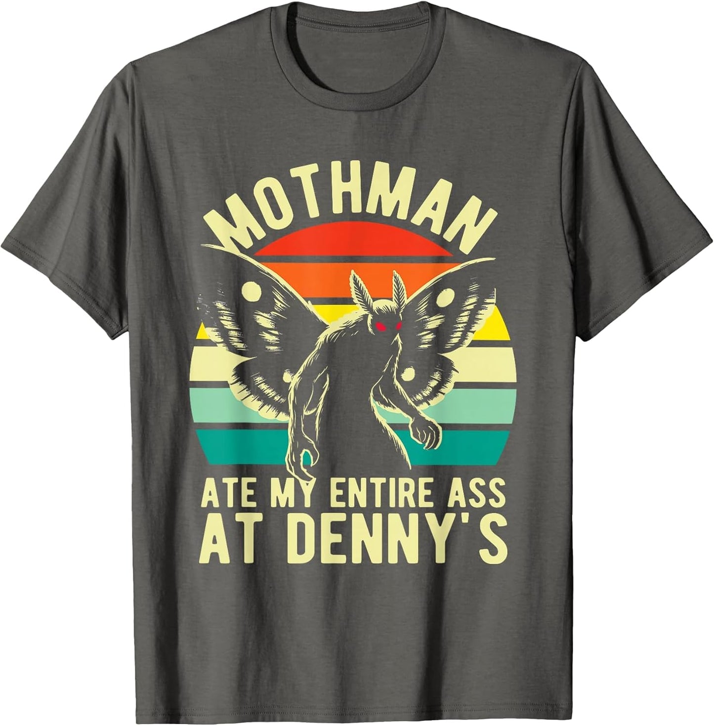 Funny Mothman Ate My Entire Ass at Denny's Cryptid Retro