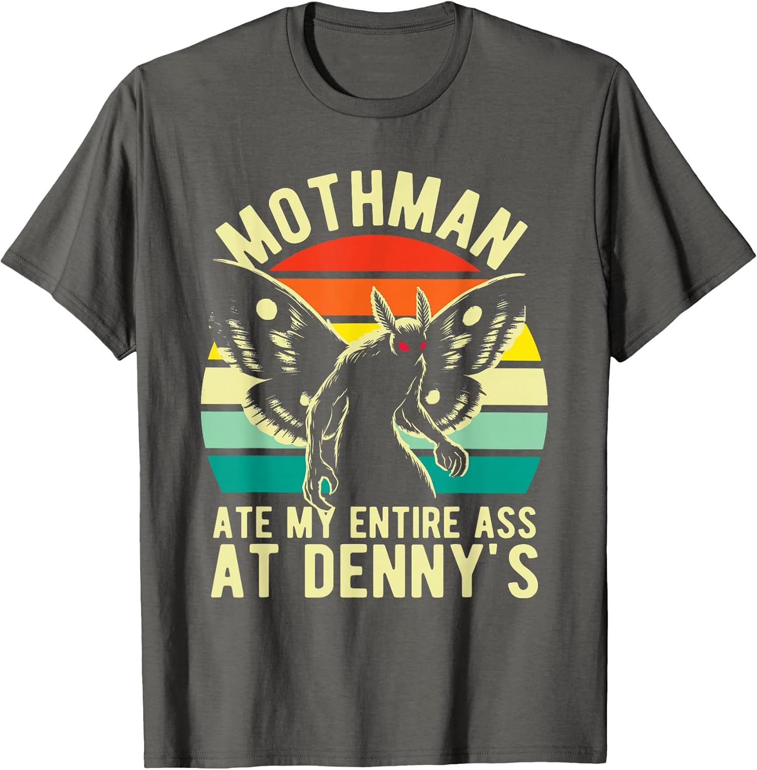 Funny Mothman Ate My Entire Ass at Denny's Cryptid Retro