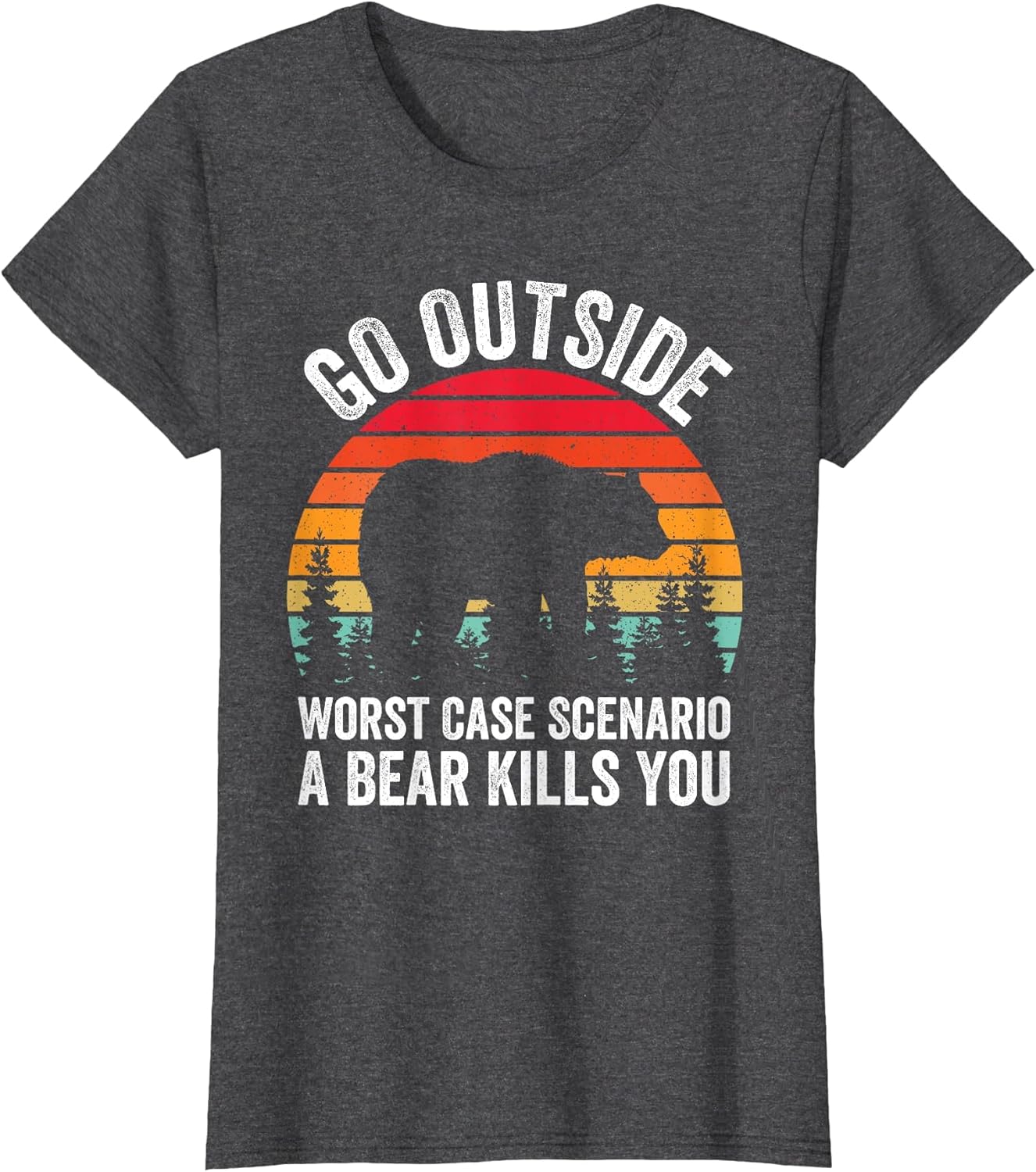 Go Outside Worst Case Scenario A Bear Kills You Camping