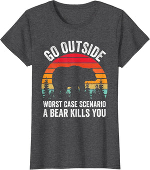 Go Outside Worst Case Scenario A Bear Kills You Camping