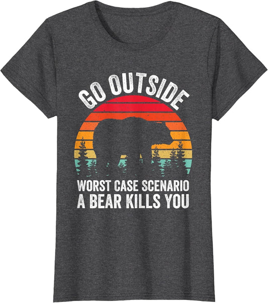 Go Outside Worst Case Scenario A Bear Kills You Camping