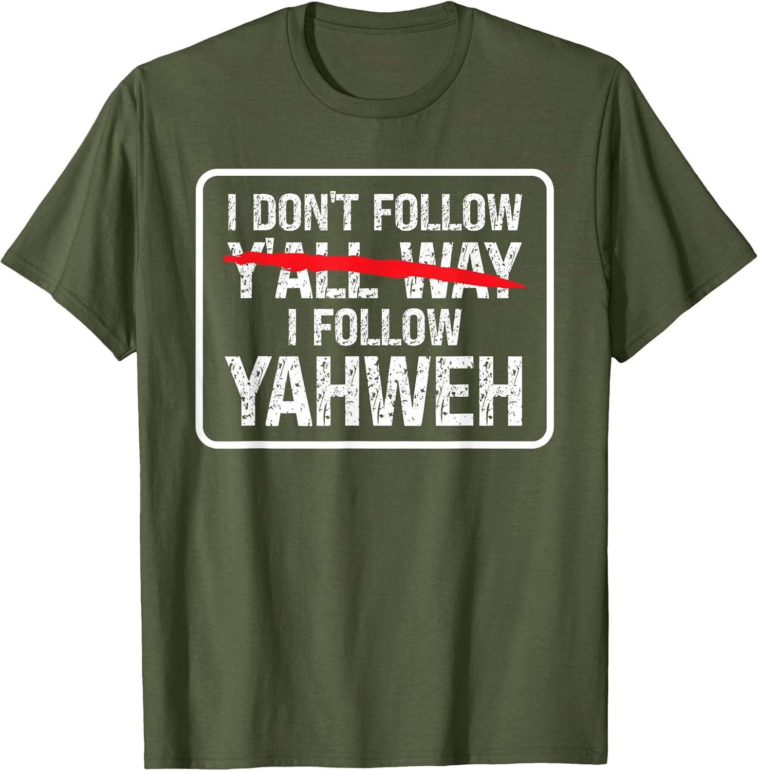 I Don't Follow Y'all Way I Follow Yahweh Christian