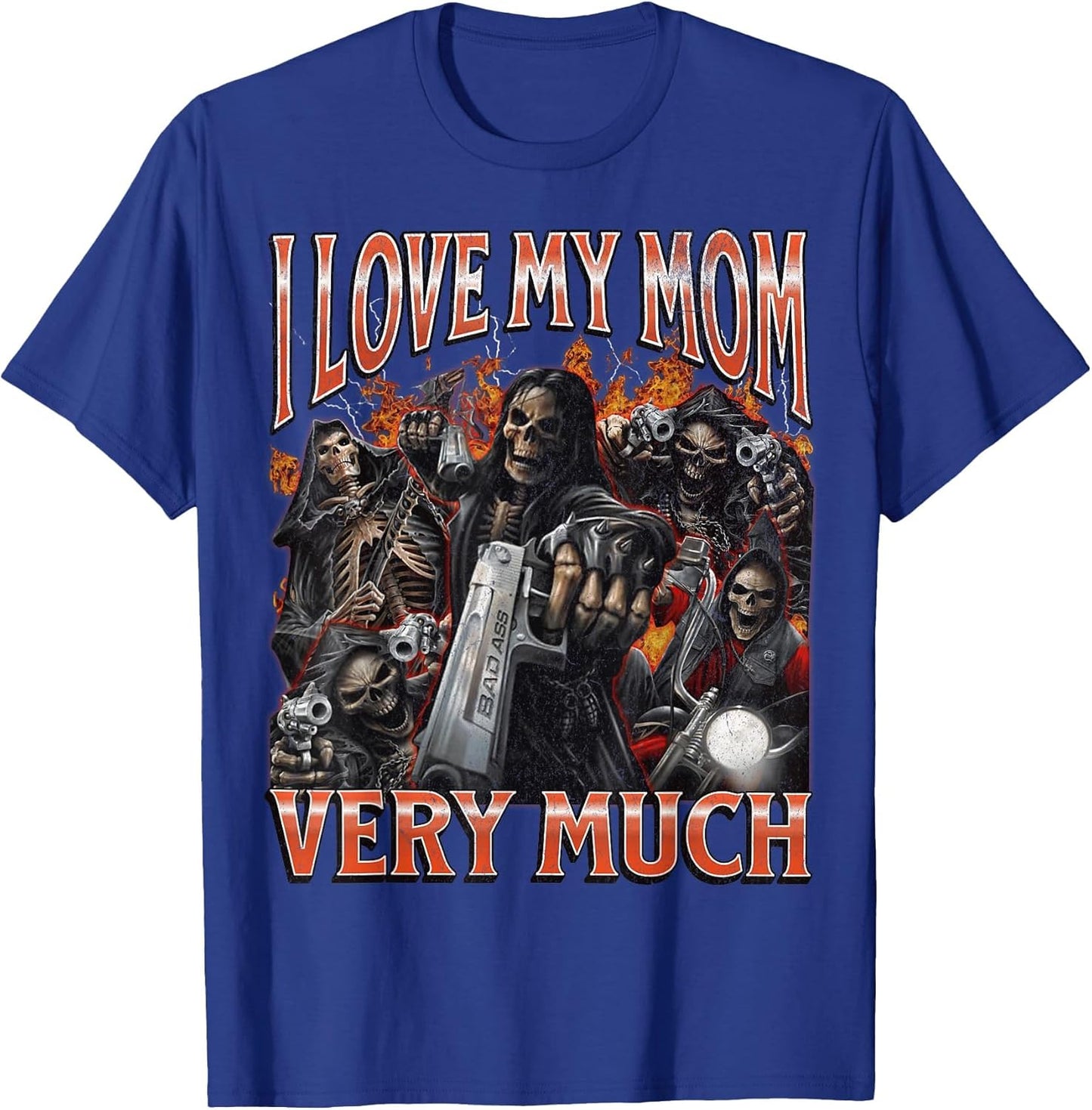 I Love My Mom Very Much Funny Hard Skeleton Meme Bootleg