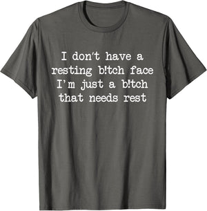 Funny I Don't Have A Resting Bitch-Face Sarcastic Mom Life