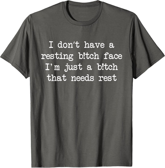 Funny I Don't Have A Resting Bitch-Face Sarcastic Mom Life