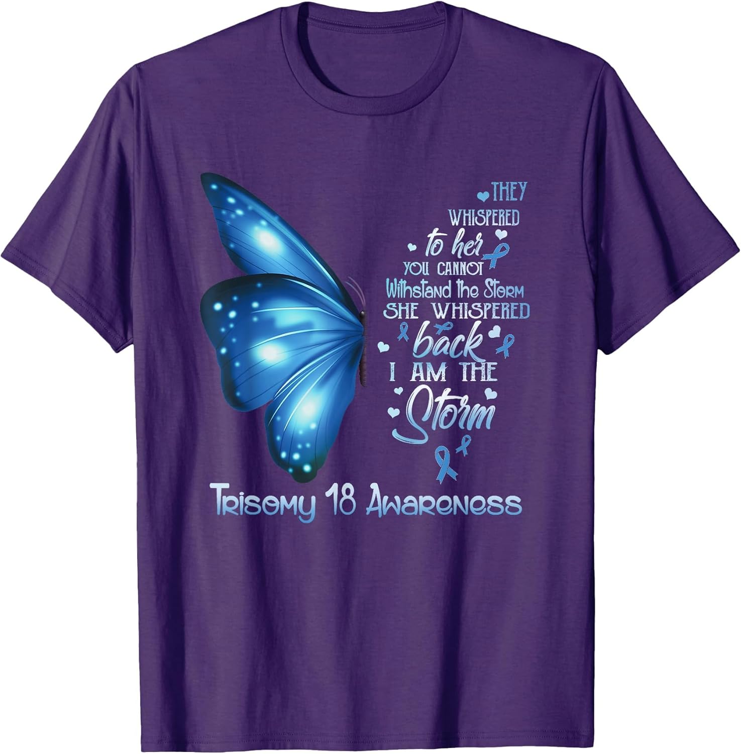 I am The Storm Trisomy 18 Awareness Butterfly