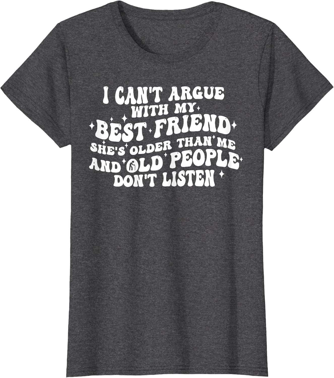 I Can't Argue with My Best Friend She's Older Than Me