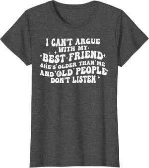 I Can't Argue with My Best Friend She's Older Than Me