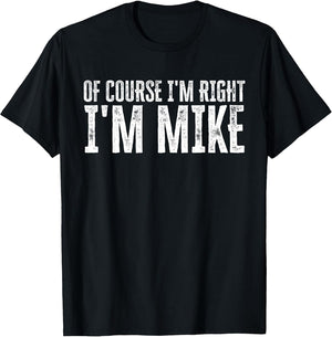 of Course I'm Right I'm Mike